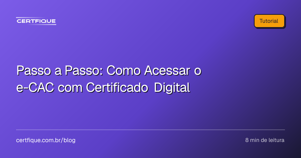 Capa: Passo a Passo: Como Acessar o e-CAC com Certificado Digital