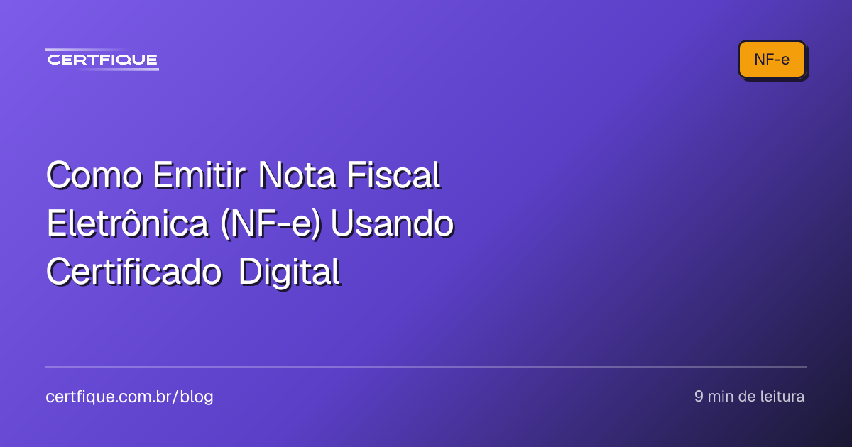 Capa: Como Emitir Nota Fiscal Eletrônica (NF-e) Usando Certificado Digital