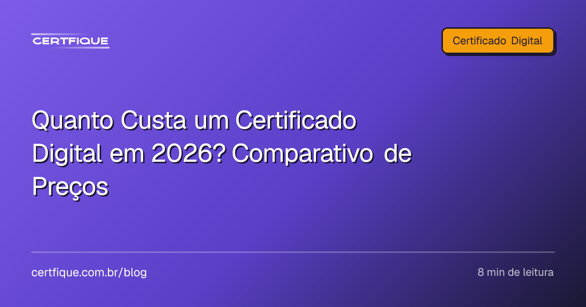 Capa: Quanto Custa um Certificado Digital em 2026? Comparativo de Preços
